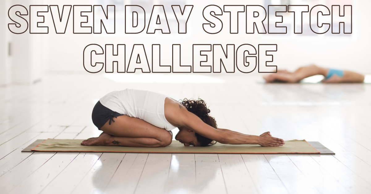 seven day stretch challenge